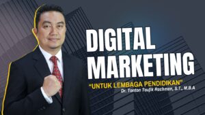 Digital Marketing Lembaga Pendidikan: Strategi Modern untuk Meningkatkan Pendaftaran dan Reputasi Institusi